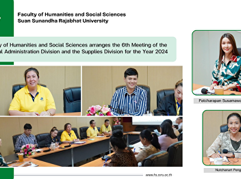 Faculty of Humanities and Social
Sciences arranges the 6th Meeting of the
General Administration Division and the
Supplies Division for the Year 2024