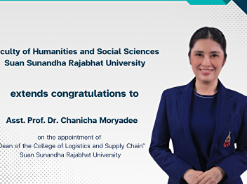 Faculty of Humanities and Social
Sciences, Suan Sunandha Rajabhat
University extends congratulations to
“Asst. Prof. Dr. Chanicha Moryadee”