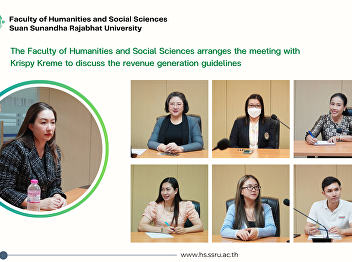 The Faculty of Humanities and Social
Sciences arranges the meeting with
Krispy Kreme to discuss the revenue
generation guidelines