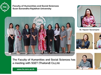 The Faculty of Humanities and Social
Sciences has a meeting with SGET
(Thailand) Co.,Ltd.